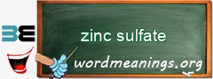 WordMeaning blackboard for zinc sulfate